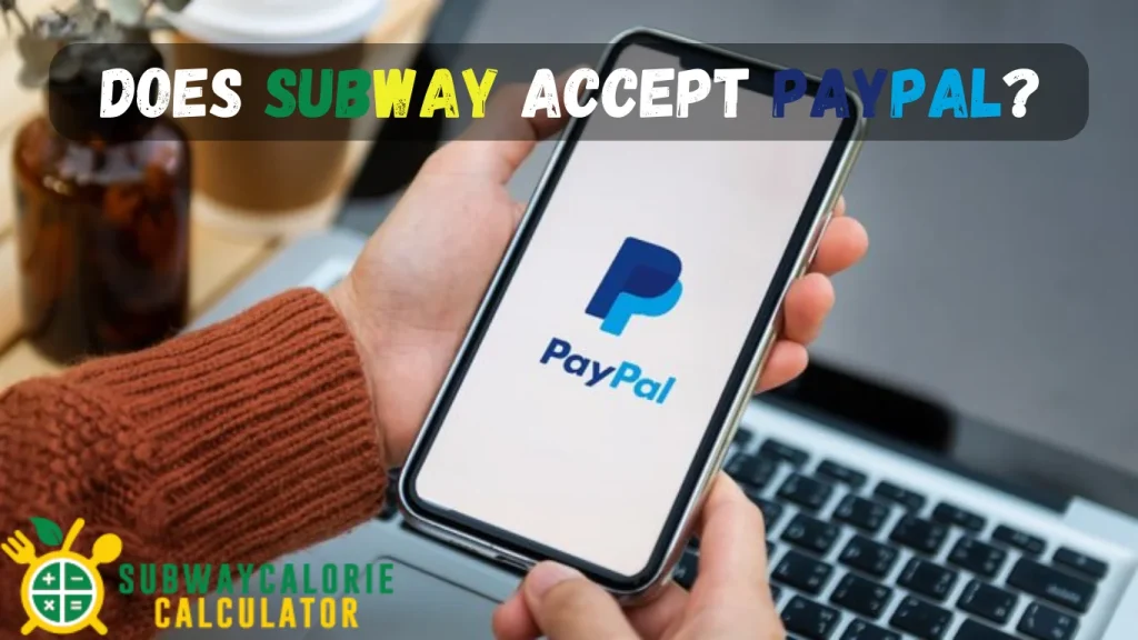 Does Subway accept PayPal